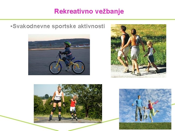 Rekreativno vežbanje • Svakodnevne sportske aktivnosti 