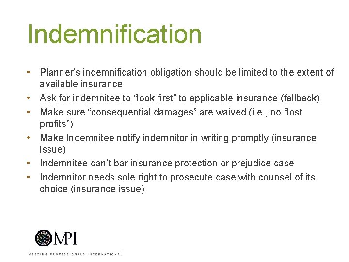 Indemnification • Planner’s indemnification obligation should be limited to the extent of available insurance