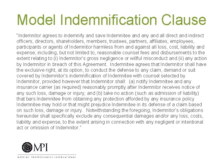 Model Indemnification Clause “Indemnitor agrees to indemnify and save Indemnitee and any and all