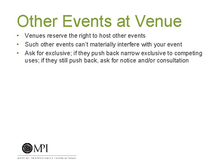 Other Events at Venue • Venues reserve the right to host other events •