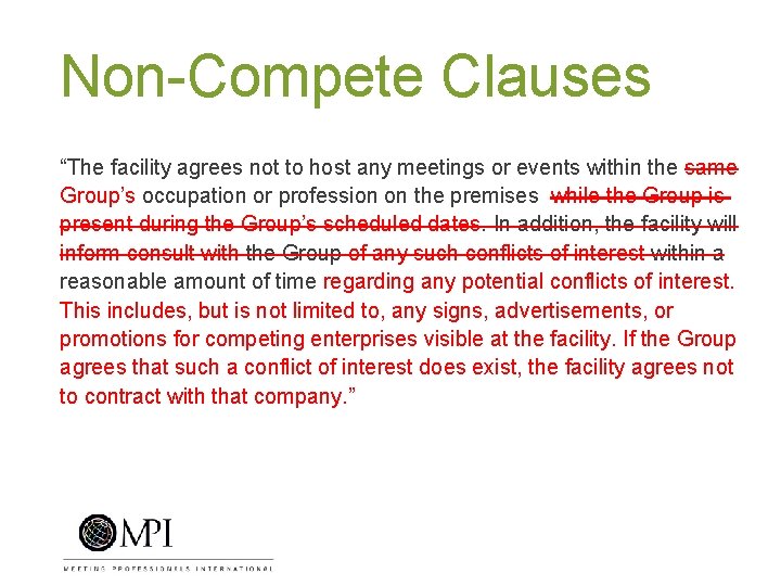 Non-Compete Clauses “The facility agrees not to host any meetings or events within the