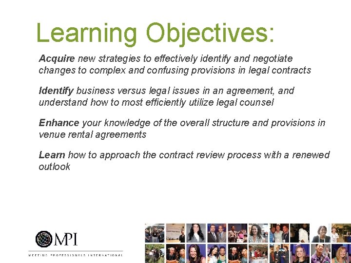 Learning Objectives: Acquire new strategies to effectively identify and negotiate changes to complex and