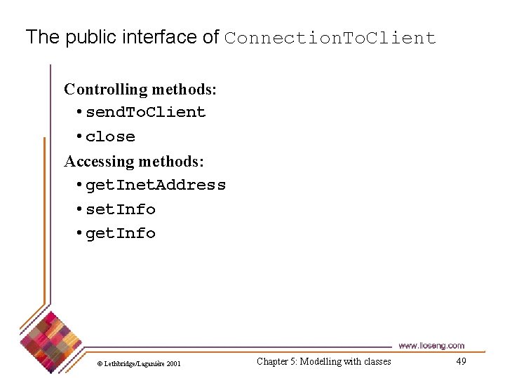 The public interface of Connection. To. Client Controlling methods: • send. To. Client •