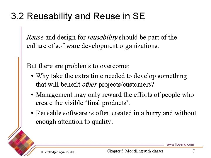 3. 2 Reusability and Reuse in SE Reuse and design for reusability should be