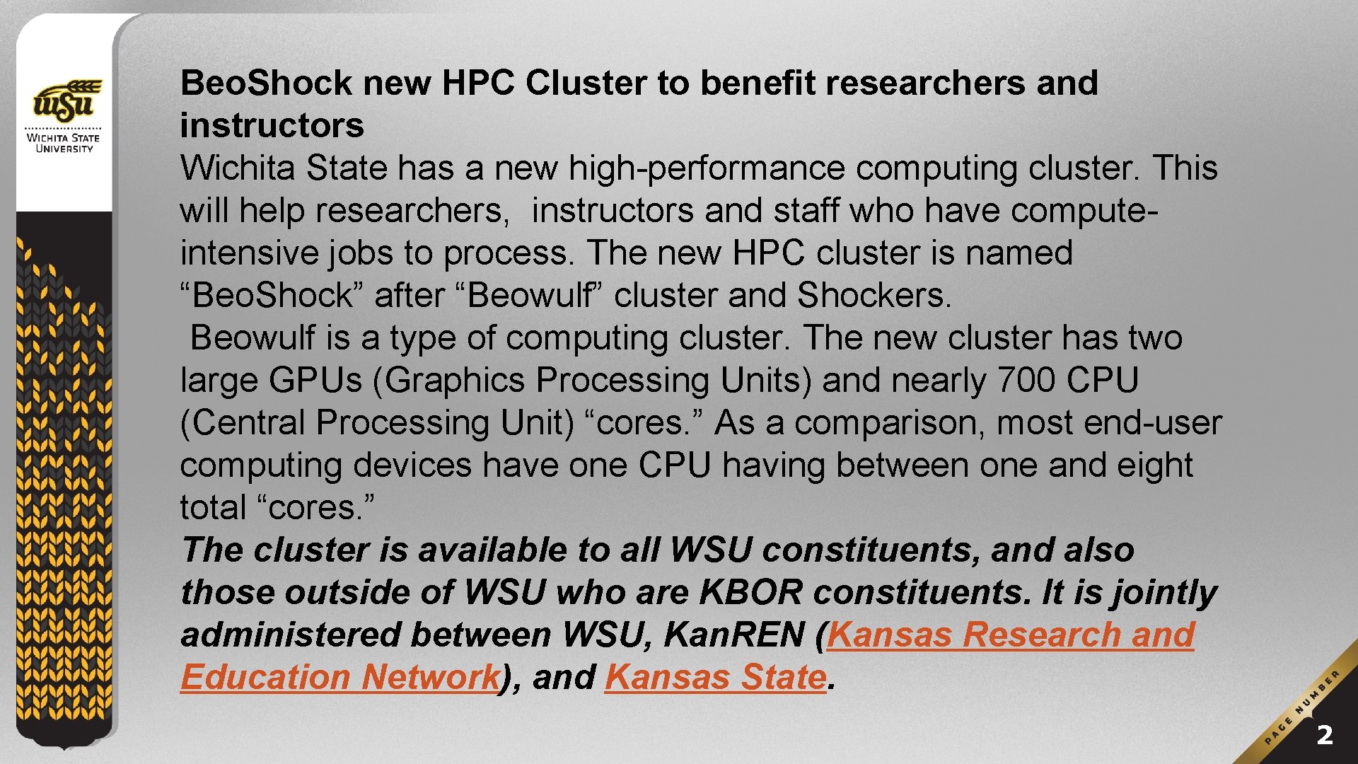 Beo. Shock new HPC Cluster to benefit researchers and instructors Wichita State has a