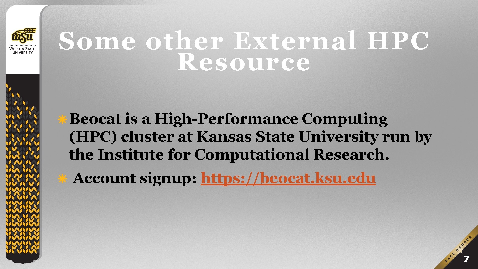 Some other External HPC Resource Beocat is a High-Performance Computing (HPC) cluster at Kansas