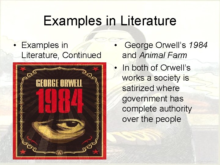 Examples in Literature • Examples in Literature, Continued • George Orwell’s 1984 and Animal