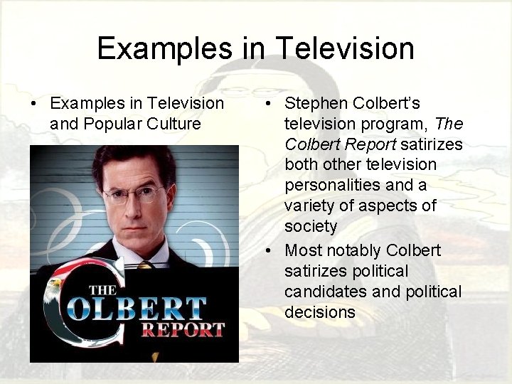 Examples in Television • Examples in Television and Popular Culture • Stephen Colbert’s television