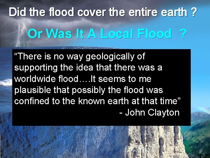 Did the flood cover the entire earth ? Or Was It A Local Flood