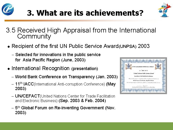 3. What are its achievements? 3. 5 Received High Appraisal from the International Community