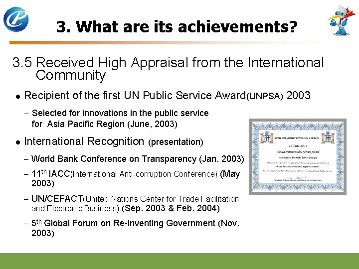 3. What are its achievements? 3. 5 Received High Appraisal from the International Community
