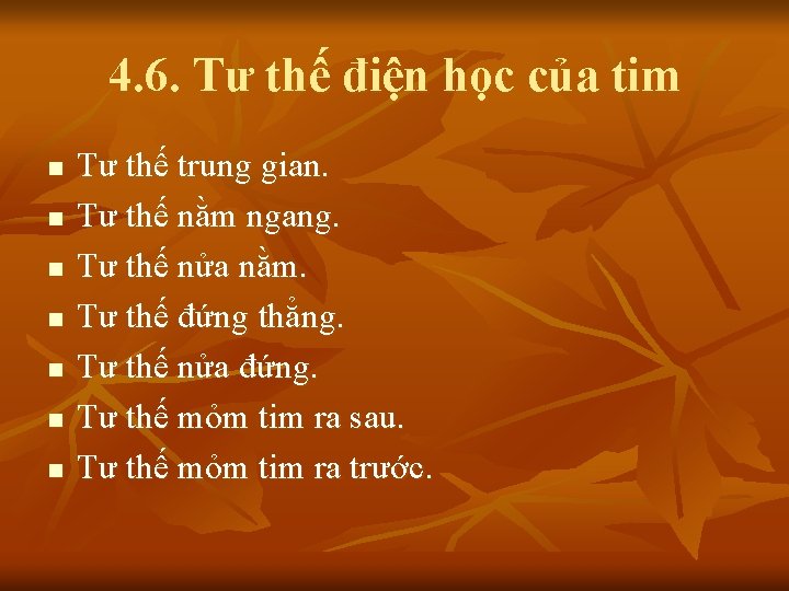 4. 6. Tư thế điện học của tim n n n n Tư thế