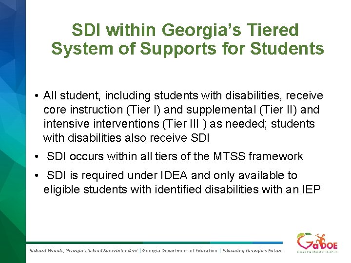 SDI within Georgia’s Tiered System of Supports for Students • All student, including students SDI within Georgia’s Tiered System of Supports for Students • All student, including students