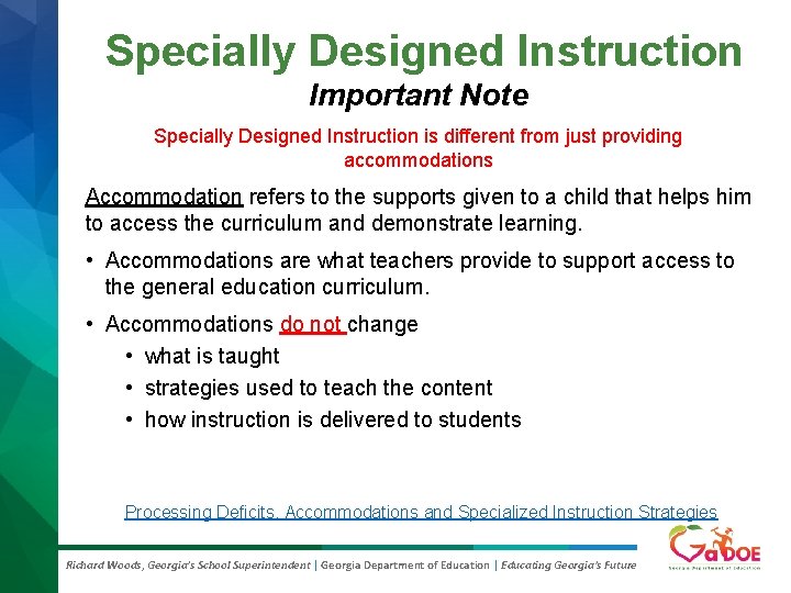 Specially Designed Instruction Important Note Specially Designed Instruction is different from just providing accommodations Specially Designed Instruction Important Note Specially Designed Instruction is different from just providing accommodations
