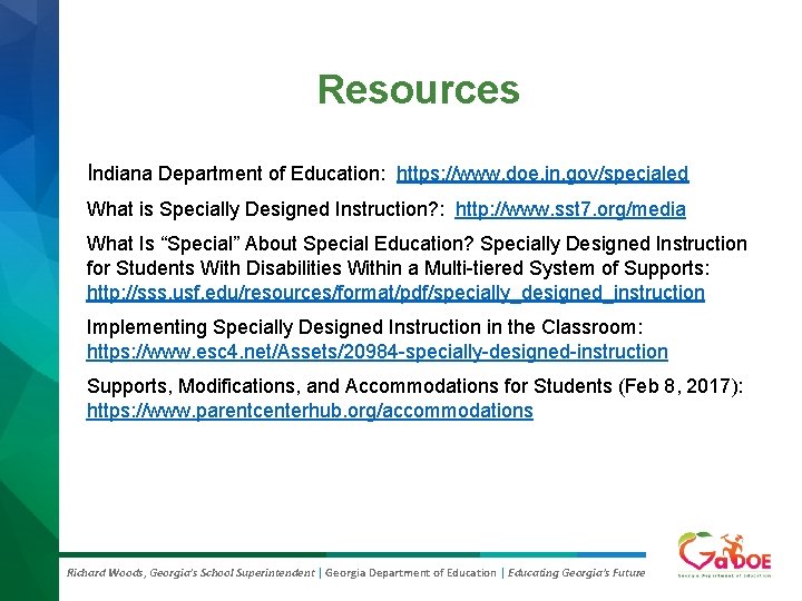 Resources Indiana Department of Education: https: //www. doe. in. gov/specialed What is Specially Designed Resources Indiana Department of Education: https: //www. doe. in. gov/specialed What is Specially Designed