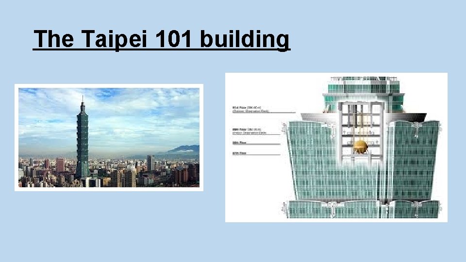The Taipei 101 building 