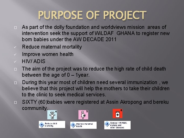 PURPOSE OF PROJECT � ü ü ü � � � As part of the