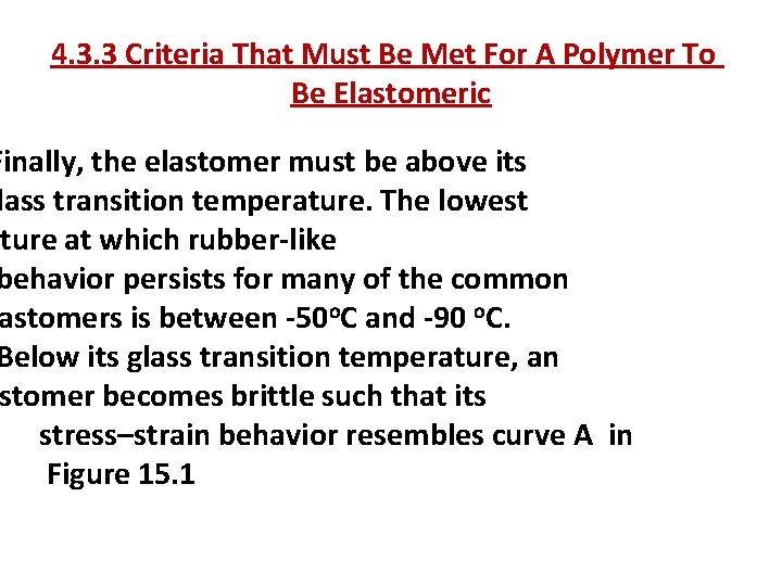 4. 3. 3 Criteria That Must Be Met For A Polymer To Be Elastomeric