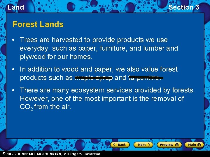 Land Section 3 Forest Lands • Trees are harvested to provide products we use