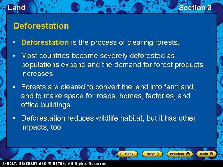 Land Section 3 Deforestation • Deforestation is the process of clearing forests. • Most