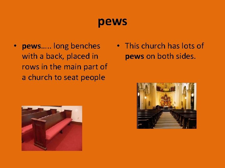 pews • pews…. . long benches with a back, placed in rows in the