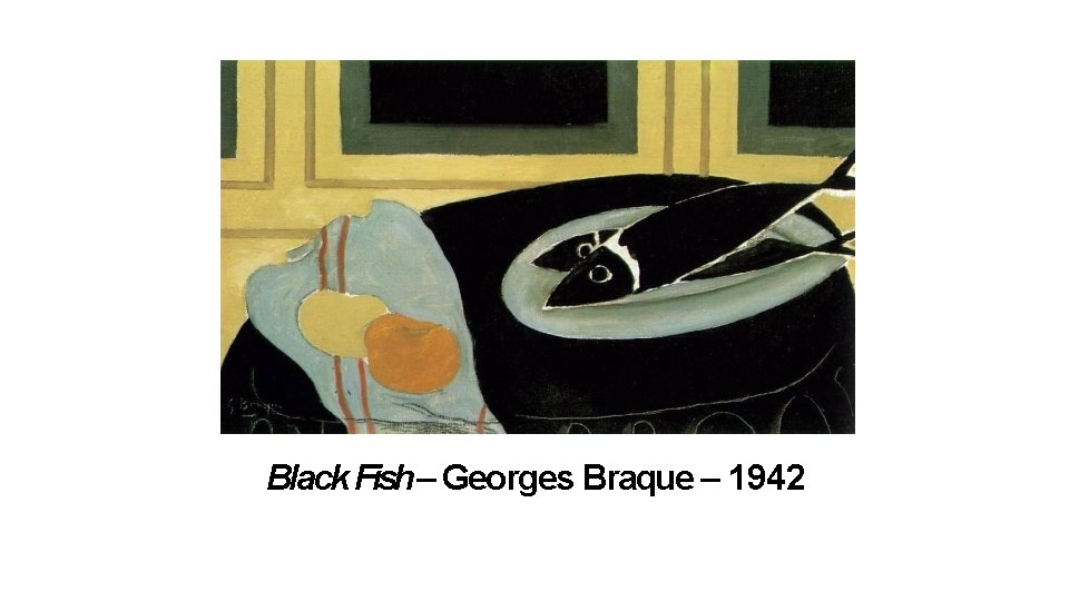 Black Fish – Georges Braque – 1942 