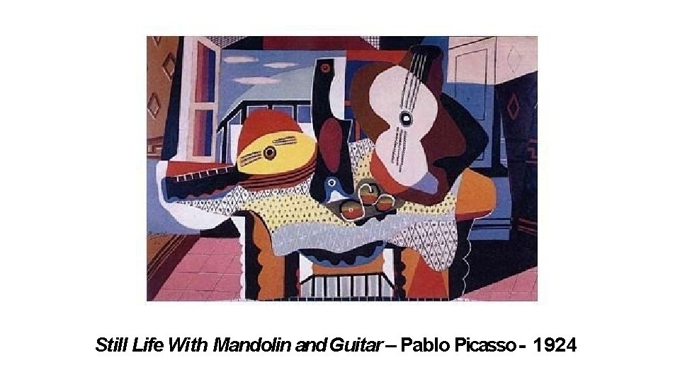 Still Life With Mandolin and Guitar – Pablo Picasso - 1924 