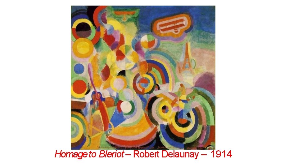 Homage to Bleriot – Robert Delaunay – 1914 