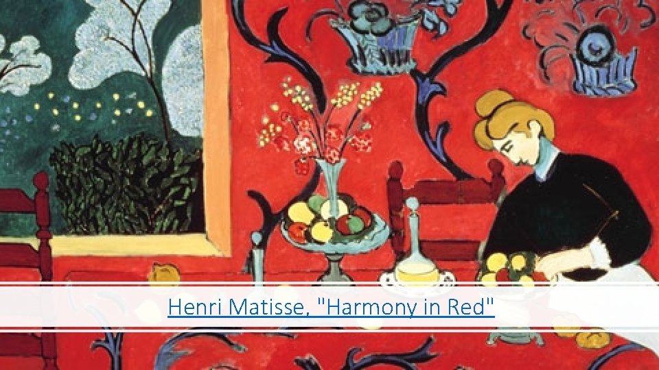 Henri Matisse, "Harmony in Red" 