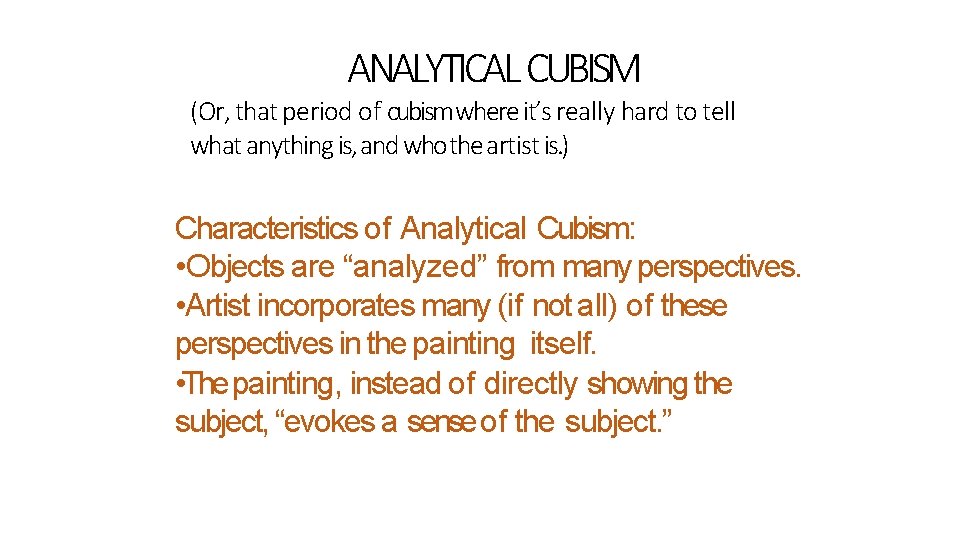 ANALYTICAL CUBISM (Or, that period of cubism where it’s really hard to tell what