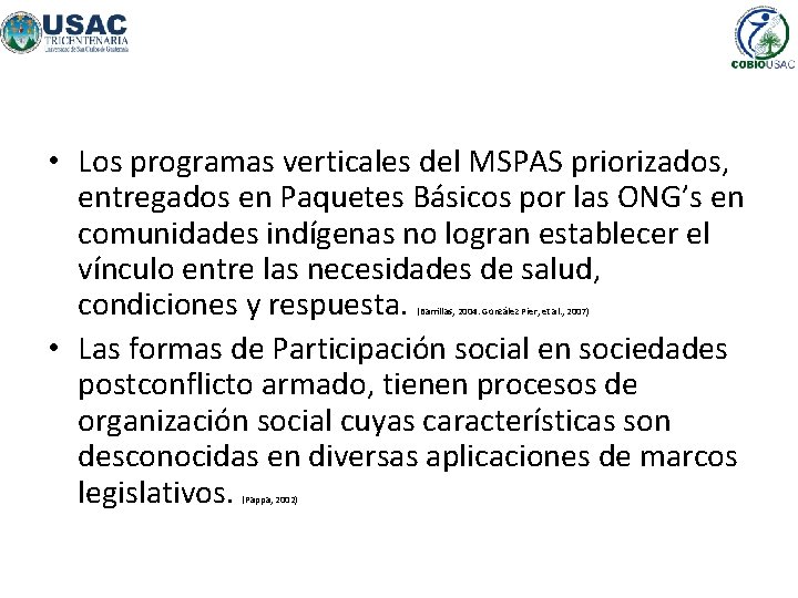  • Los programas verticales del MSPAS priorizados, entregados en Paquetes Básicos por las