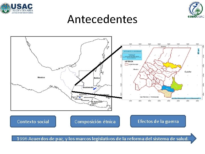 Antecedentes Contexto social Composición étnica Efectos de la guerra 1996 Acuerdos de paz, y