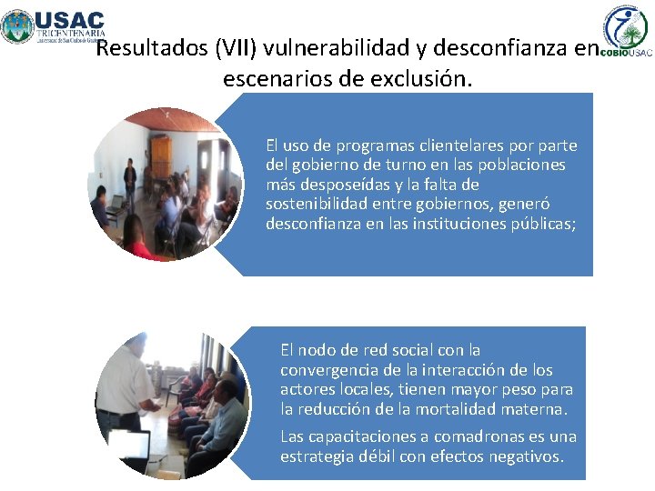 Resultados (VII) vulnerabilidad y desconfianza en escenarios de exclusión. El uso de programas clientelares