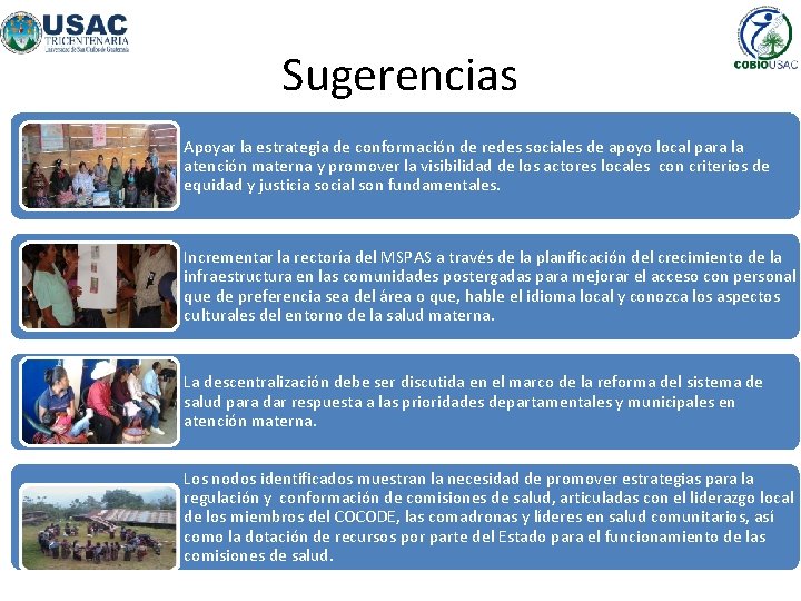 Sugerencias Apoyar la estrategia de conformación de redes sociales de apoyo local para la