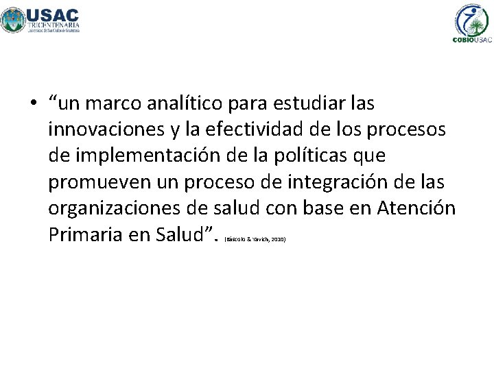  • “un marco analítico para estudiar las innovaciones y la efectividad de los