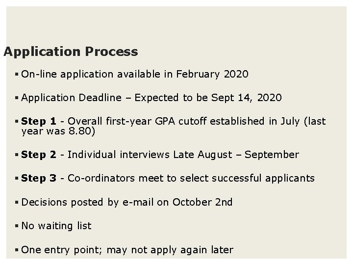 Application Process § On-line application available in February 2020 § Application Deadline – Expected