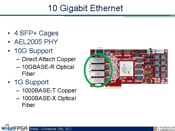 10 Gigabit Ethernet • 4 SFP+ Cages • AEL 2005 PHY • 10 G