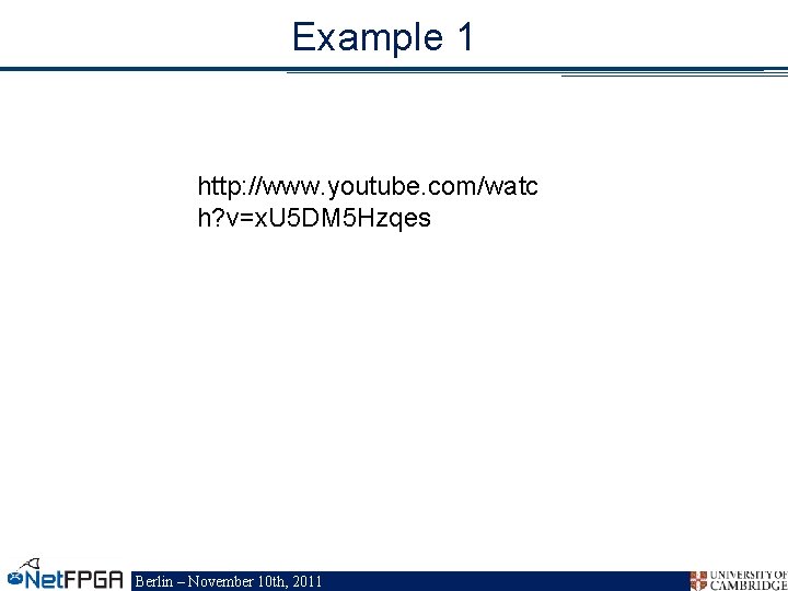 Example 1 http: //www. youtube. com/watc h? v=x. U 5 DM 5 Hzqes Berlin