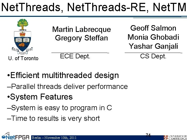 Net. Threads, Net. Threads-RE, Net. TM Martin Labrecque Gregory Steffan U. of Toronto Geoff