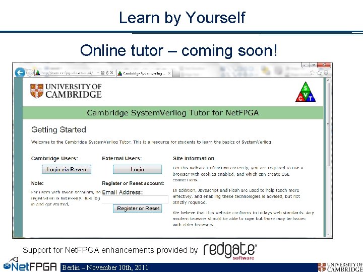Learn by Yourself Online tutor – coming soon! Support for Net. FPGA enhancements provided
