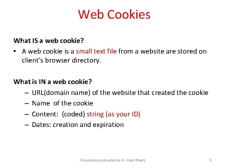 Web Cookies What IS a web cookie? • A web cookie is a small Web Cookies What IS a web cookie? • A web cookie is a small
