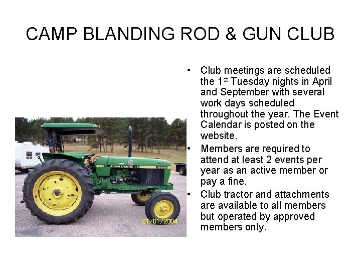 CAMP BLANDING ROD & GUN CLUB • Club meetings are scheduled the 1 st