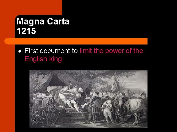 Magna Carta 1215 l First document to limit the power of the English king