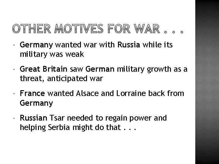  Germany wanted war with Russia while its military was weak Great Britain saw