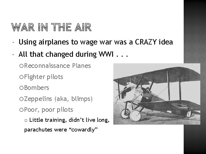  Using airplanes to wage war was a CRAZY idea All that changed during