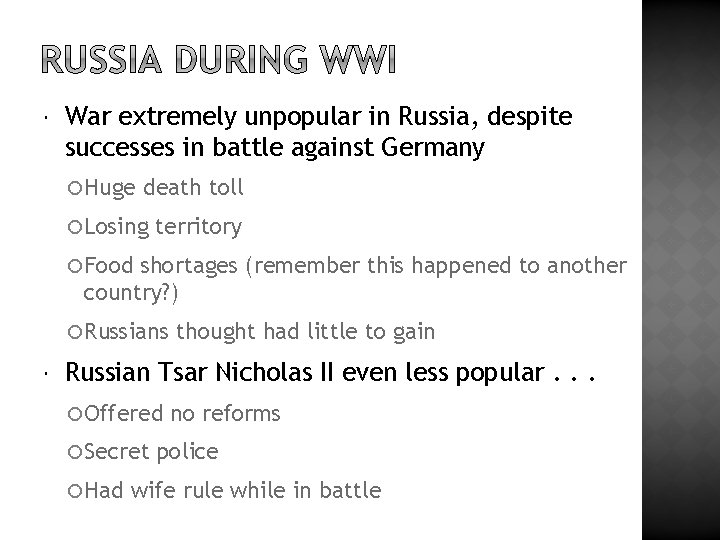  War extremely unpopular in Russia, despite successes in battle against Germany Huge death
