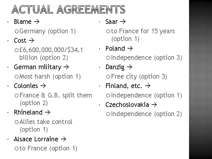  Blame Germany (option 1) Cost £ 6, 600, 000/$34. 1 billion (option 2)