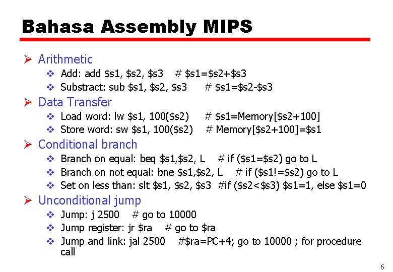 Bahasa Assembly MIPS Ø Arithmetic v Add: add $s 1, $s 2, $s 3