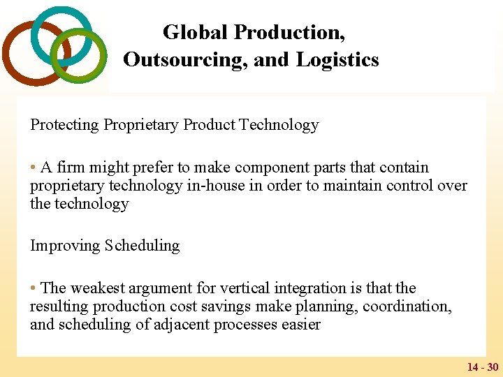 Global Production, Outsourcing, and Logistics Protecting Proprietary Product Technology • A firm might prefer