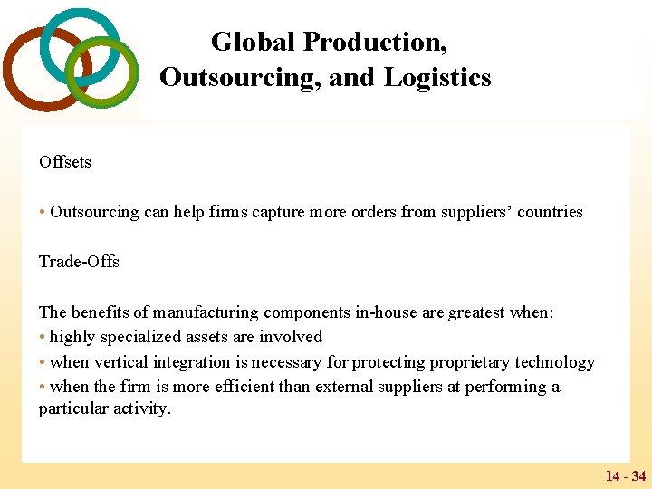 Global Production, Outsourcing, and Logistics Offsets • Outsourcing can help firms capture more orders